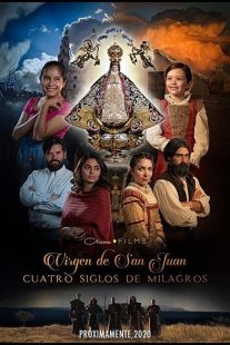 دانلود فیلم Our Lady of San Juan, Four Centuries of Miracles 2021430397-583720015