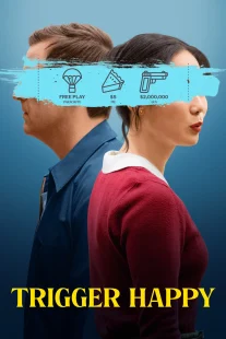 دانلود فیلم Trigger Happy 2025430975-1007649267