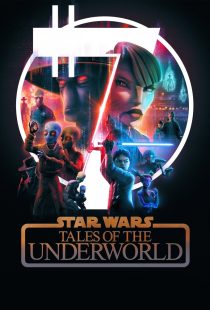 دانلود انیمیشن Star Wars: Tales of the Underworld430898-1113356859