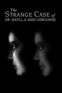 دانلود فیلم The Strange Case of Dr. Jekyll and Miss Osbourne 1981430824-1394895029