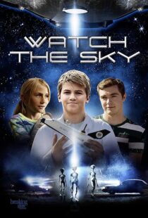 دانلود فیلم Watch the Sky 2017431801-356845466