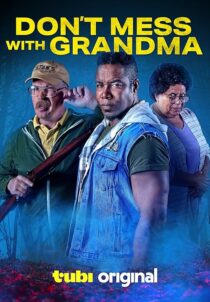 دانلود فیلم Don’t Mess with Grandma 2024431709-423232261