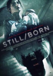 دانلود فیلم Still/Born 2017431422-337342069